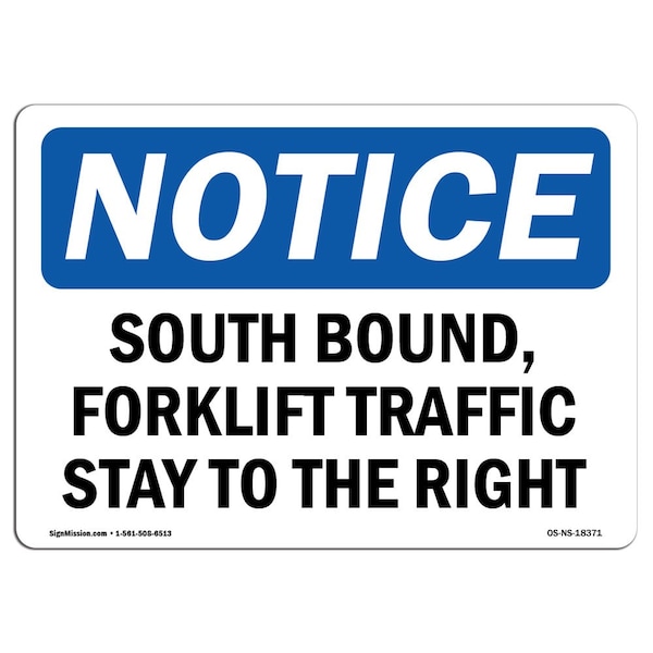 OSHA Notice Sign, 3.5" H, South Bound Forklift Traffic Stay To Right Sign, Landscape, 10PK